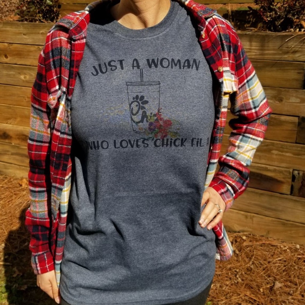 Just a woman who loves Chick-fil-a, T-Shirt,